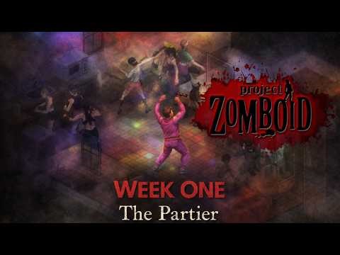 Project Zomboid | Week One Mod | The Partier | First Attempt