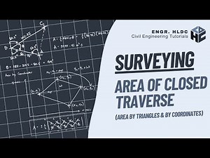 Elementary Surveying | Area of Closed Traverse | Area by Triangles and by Coordinates
