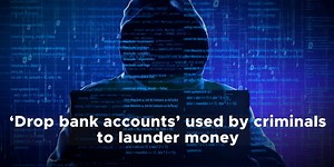 ‘Drop bank accounts’ used by criminals to launder money