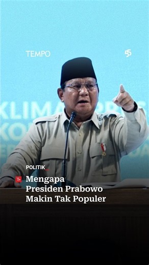 Mengapa Presiden Prabowo Makin Tak Populer