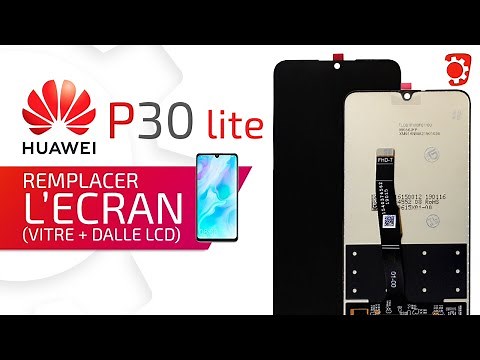 Comment changer l'écran du Huawei P30 Lite ? Tuto Brico-Phone