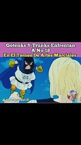 Goten Y Trunks Vs No 18 En El Torneo #fblifestyle #dragonballz #goku #gotenks | Anime Jim