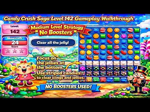 Candy Crush Saga Level 142 Gameplay Walkthrough | Medium Level Strategy No Boosters