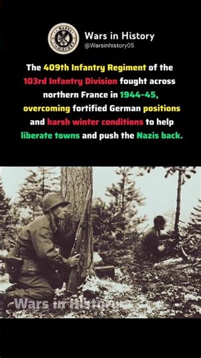 Did You Know? The 409th Infantry Regiment in France, 1944–45 #ww2