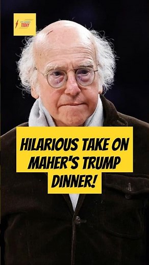 Larry David's Hilarious Take on Maher's Trump Dinner!