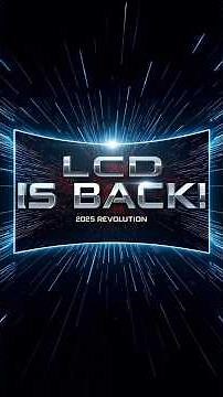 LCD Is Back! The 2025 Display Revolution 🔥”