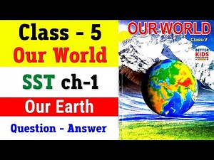 Class 5 SST Chapter 1 Our Earth question answer || Class 5 Our World Chapter 1