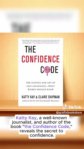 The Confidence Code Book by Katty Kay and Claire Shipman (paperback)