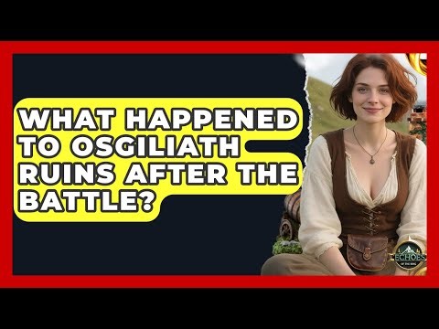 What Happened To Osgiliath Ruins After The Battle? - Test