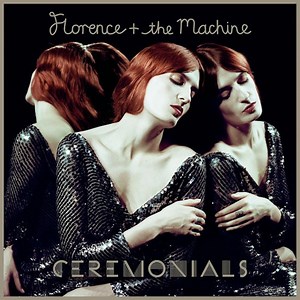 Florence   The Machine - Ceremonials