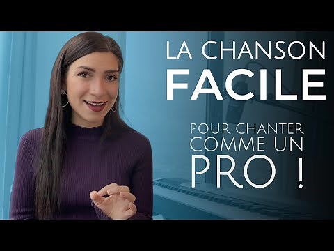 LA chanson FACILE pour apprendre à chanter comme un PRO !