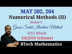 Gauss Seidel Iteration Method -Question | Numerical Methods (II) | Module 5 | S4(2019) MAT 202, 204