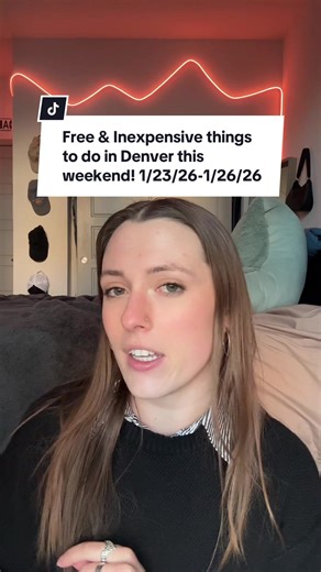 Free & Inexpensive things to do in Denver this weekend! 1/23/26-1/26/26 #denveronabudget #budgettok #free #inexpensive #thingstodo