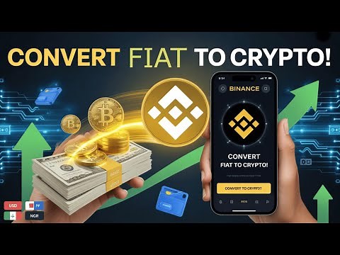 How to Convert Fiat to Crypto on Binance in 2026 | Complete Step-by-Step Beginner Guide