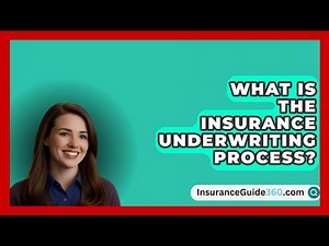 What Is The Insurance Underwriting Process? - InsuranceGuide360.com