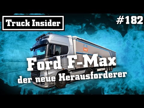 Truck Insider: Ford F-Max – der neue Herausforderer