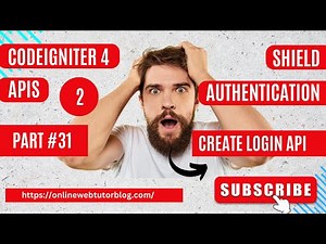 🔥🤩 (#31) CodeIgniter 4 REST APIs Using Shield Authentication 🔥 | Create Login API