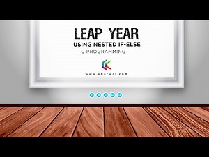 Leap Year using Nested If-Else In C Programming