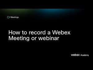 How to record a Webex Meeting or webinar