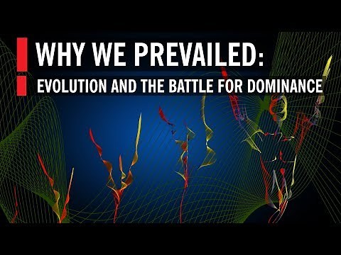 Why We Prevailed: Evolution and the Battle for Dominance