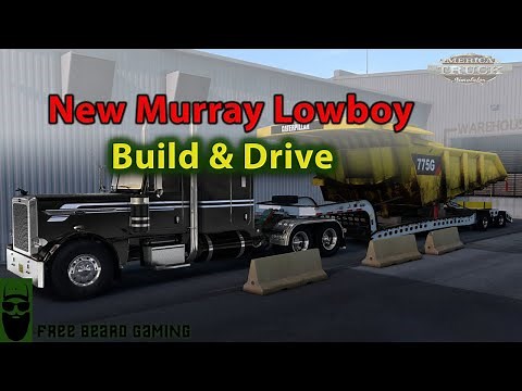 New Murray Lowboy from Pizzster | Build & Drive | American Truck Simulator