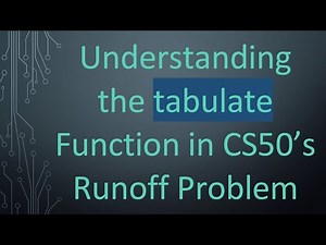 Understanding the tabulate Function in CS50’s Runoff Problem