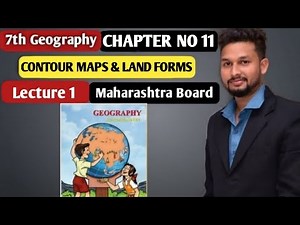 7th Geography | Chapter 11 | Contour Maps & Land Forms | Lecture 1 | maharashtra board |