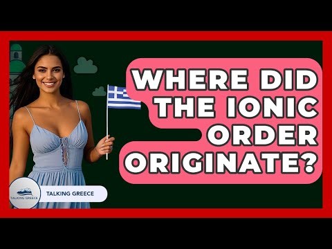 Where Did The Ionic Order Originate? - Talking Greece