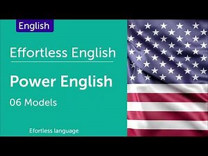 Effortless English P.01 - Power english (How to Learn English) - Models - Lesson 6