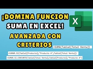 Suma avanzada en Excel: Aprende a usar SUMA, SUMAR.SI y SUMAR.SI.CONJUNTO