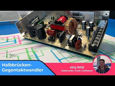 Wie funktioniert ein Schaltnetzteil? - Videoreihe zum Halbbrücken-Gegentaktwandler