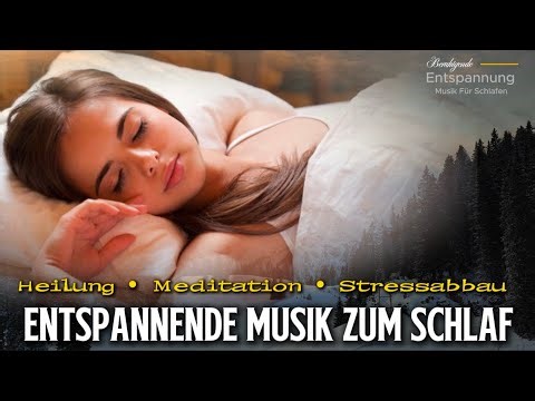 Entspannende Musik zum Schlaf, Meditation & Stressabbau | Tiefe Ruhe & Entspannung.