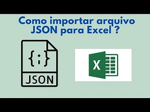 Como importar arquivo JSON para o Excel ?