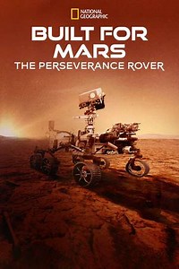 Built for Mars: The Perseverance Rover (2021) - Movie