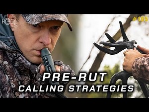 Pre-Rut | Calling & Rattling Strategies... A DEEP DIVE!