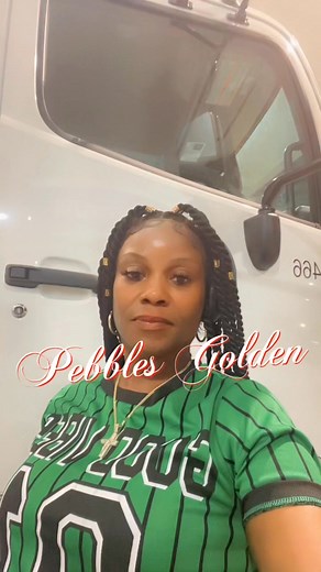 TruckLife baby 🚛💸💰💵💪🏾💯 | Pebbles Golden