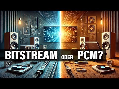 Bitstream or PCM? We explain the advantages and disadvantages in 5 minutes.