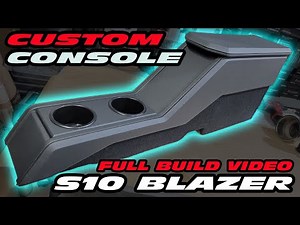 CUSTOM CENTER CONSOLE S10 BLAZER FULL BUILD VIDEO