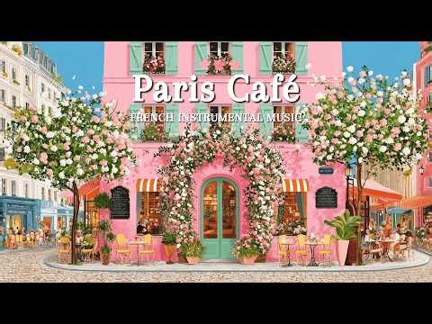 𝐏𝐚𝐫𝐢𝐬 𝐂𝐚𝐟𝐞́ 🌸 Elegant Pink Café | French Jazz & Relaxing Instrumental Music