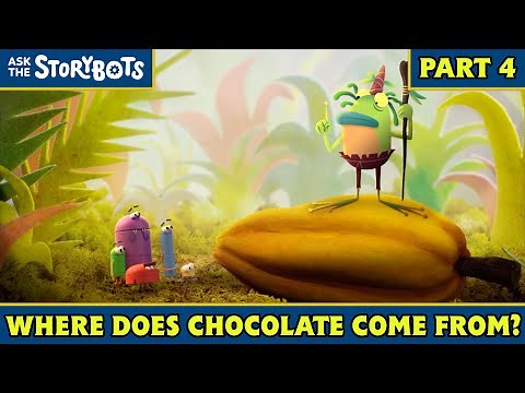 Where Does Chocolate Come From? (Part 4/10) | Ask the StoryBots