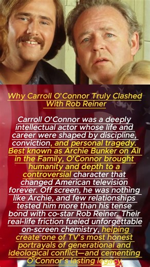 Why Carroll O’Connor Truly Clashed With Rob Reiner