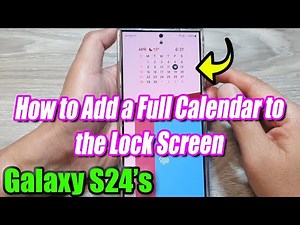 Galaxy S24/S24+/Ultra: How to Add a Full Calendar to the Lock Screen
