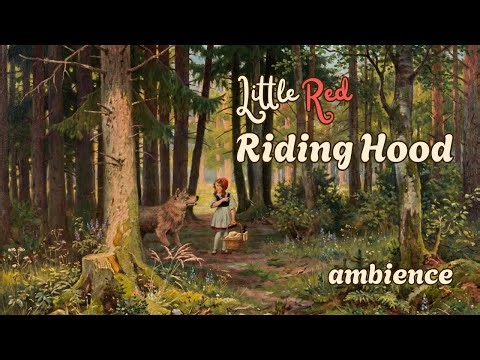 Fairytale Forest Ambience | Little Red Riding Hood
