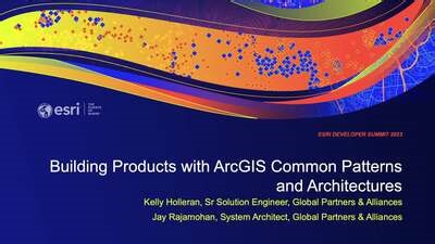 Building Products with ArcGIS: Common Patterns and Architectures