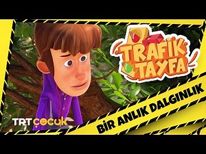 Trafik Tayfa | Bir Anlık Dalgınlık