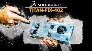 DESIGN THE TITAN-FIX-402 in Solidworks | TITANS of CNC: Academy