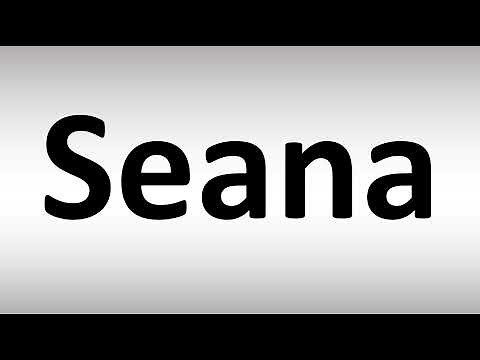 How to Pronounce Seana