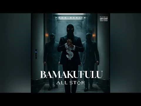 Ffe Bamakufulu-All St♤R(Official Audio)