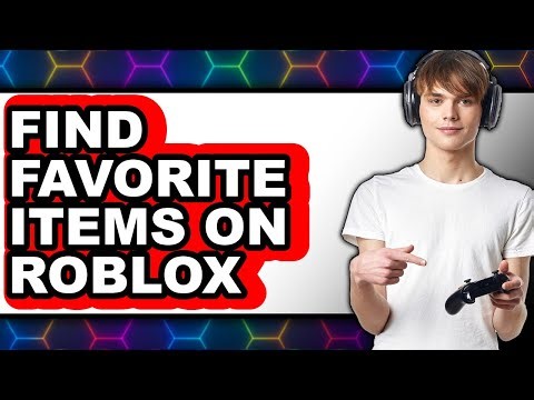 How to Find Favorite Items on Roblox - Step by Step