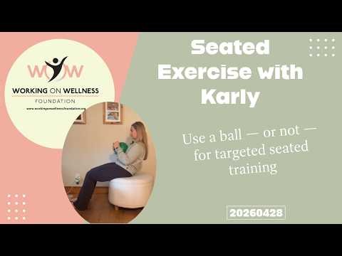 Seated Balance, Core & Cardio Workout (Ball Optional) | with Karly | April 28, 2026